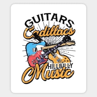 Guitars Cadillacs Hillbilly Music  <> Graphic Design Magnet